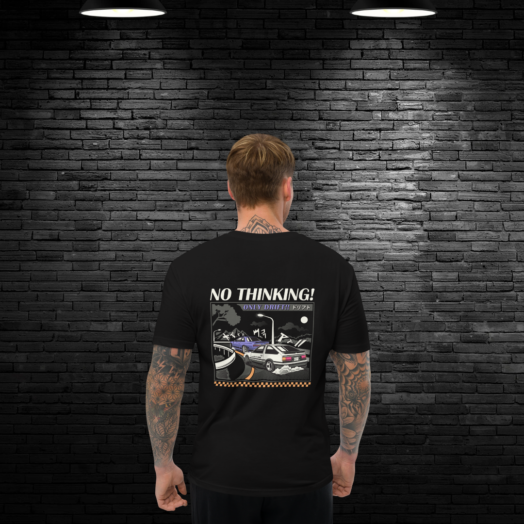 NO THINKING!! Only Drift T-Shirt | JDM Style Apparel